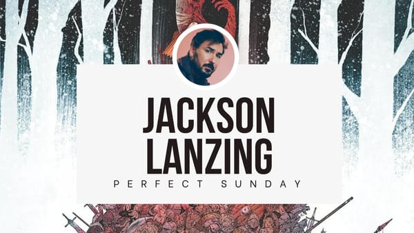 A perfect Sunday with...Jackson Lanzing