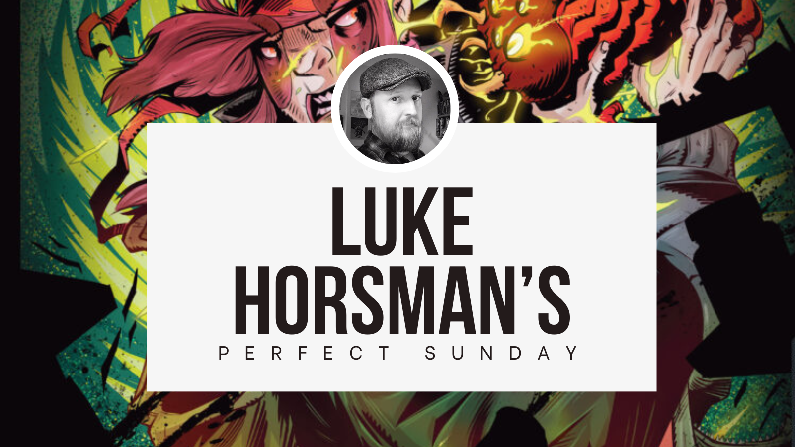 A perfect Sunday with... Luke Horsman
