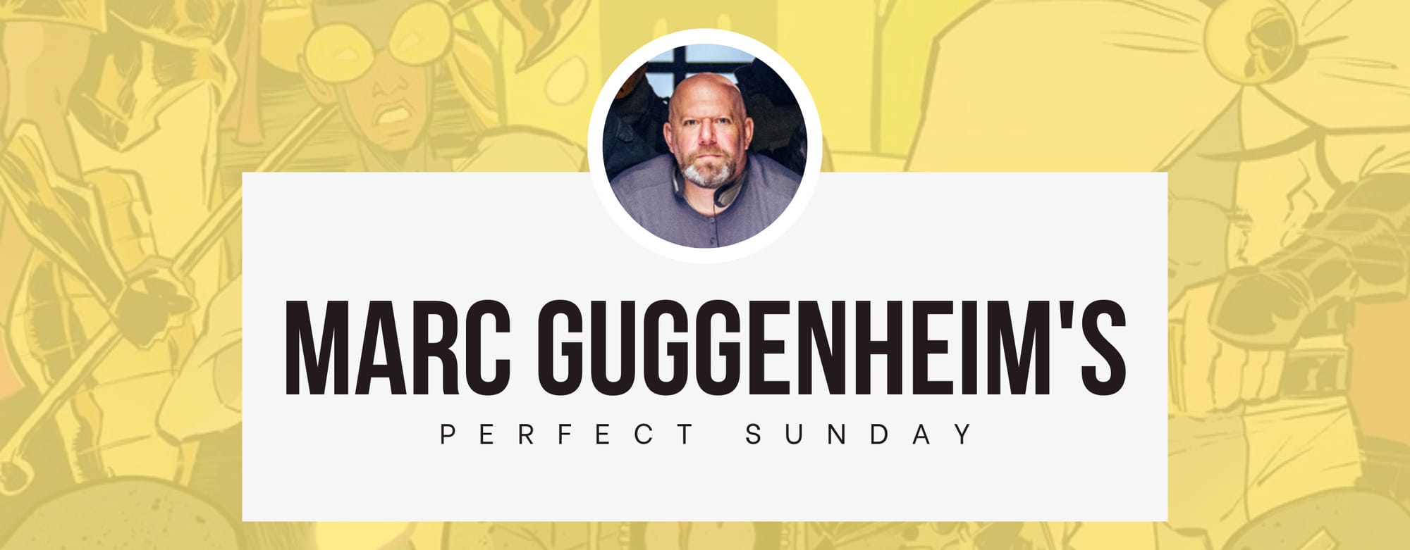 A perfect Sunday with... Marc Guggenheim