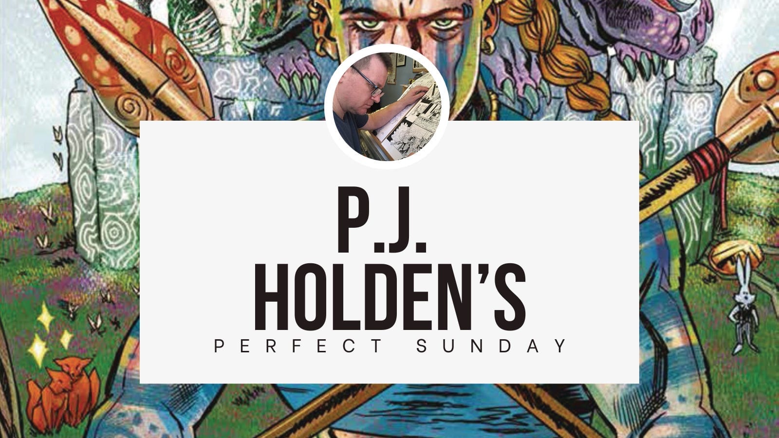 A perfect Sunday with... P.J. Holden