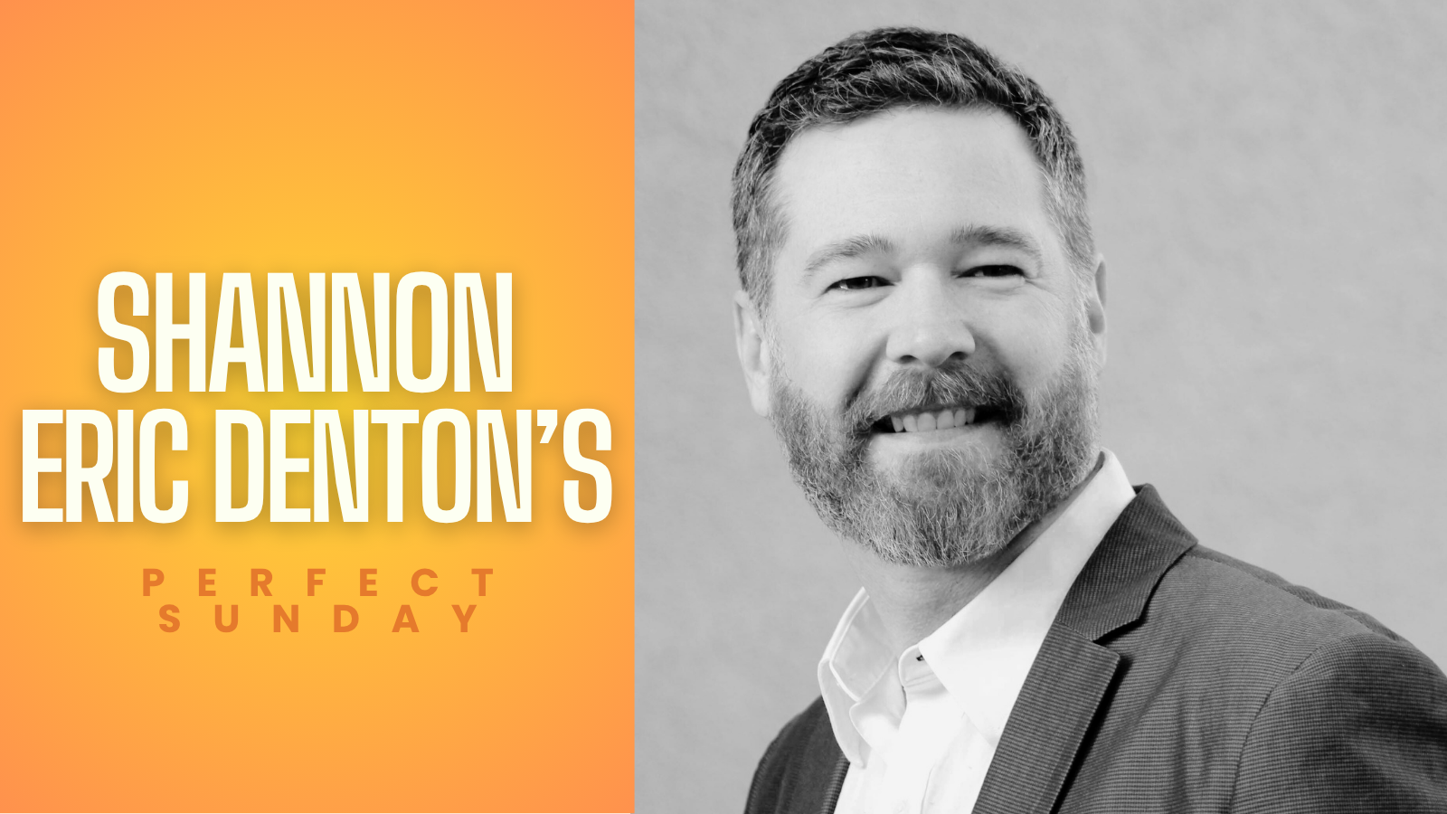 A perfect Sunday with... Shannon Eric Denton