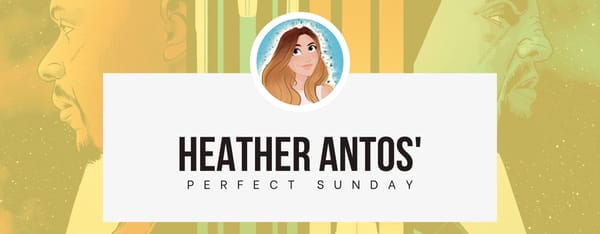 A perfect Sunday with... Heather Antos