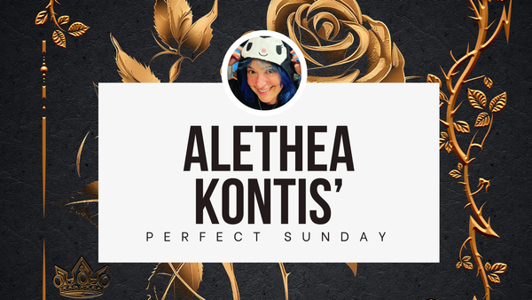 A perfect Sunday with...Alethea Kontis