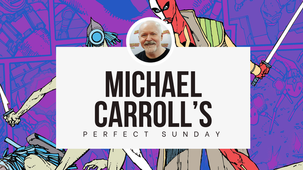 A perfect Sunday with...Michael Carroll
