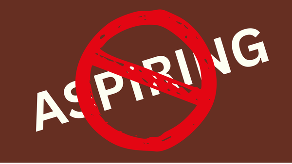 Own it. Claim it. Be it.